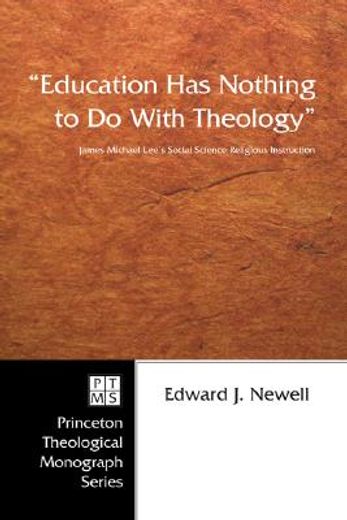´education has nothing to do with theology´,james michael lee´s social science religious instruction