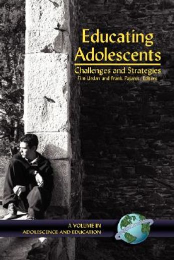 educating adolescents,challenges and strategies