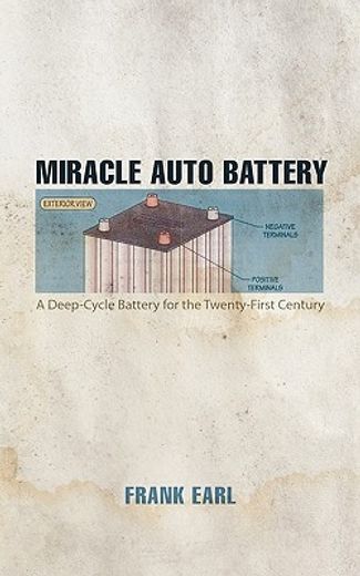 miracle auto battery,a deep-cycle battery for the twenty-first century