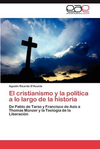 el cristianismo y la pol tica a lo largo de la historia (in Spanish)