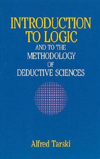 introduction to logic and to the methodology of deductive sciences (en Inglés)
