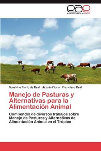 manejo de pasturas y alternativas para la alimentaci n animal