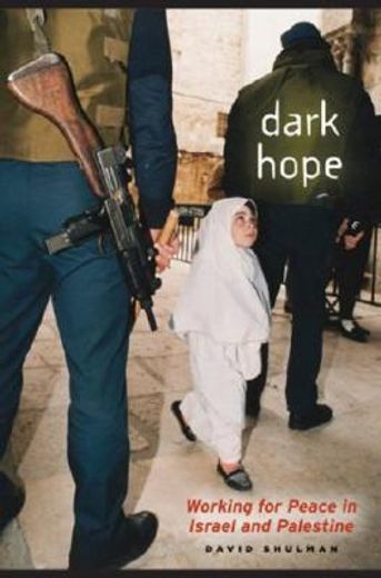dark hope,working at peace in israel and palestine