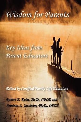 wisdom for parents,key ideas from parent educators