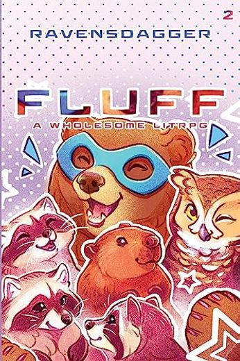 Fluff 2: A Wholesome Litrpg (en Inglés)