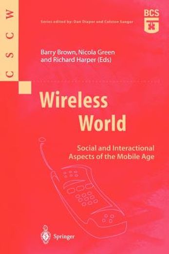 wireless world,social and interactional aspects of the mobile age