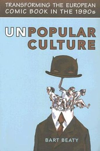 unpopular culture,transforming the european comic book in the 1990s