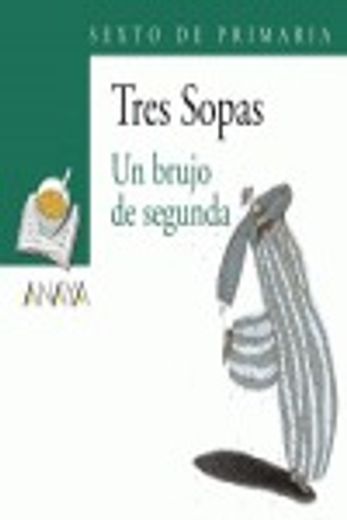 Blíster " un Brujo de Segunda " 6º de Primaria (Literatura Infantil (6-11 Años) - Plan Lector Tres Sopas (Castellano)) (in Spanish)