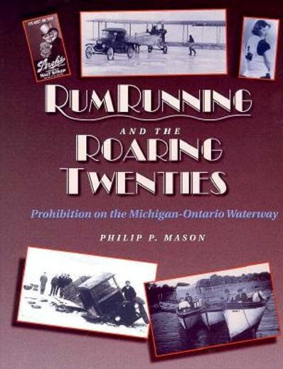 rumrunning and the roaring twenties,prohibition on the michigan-ontario waterway