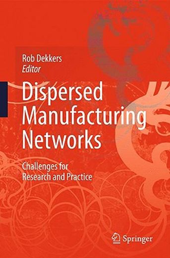 dispersed manufacturing networks,challenges for research and practice