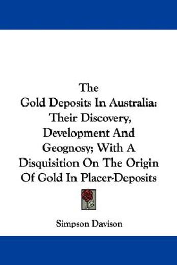 the gold deposits in australia: their di
