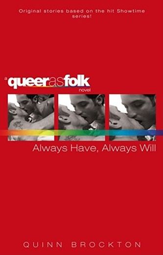 Always Have, Always Will: 00 (Queer as Folk) (en Inglés)