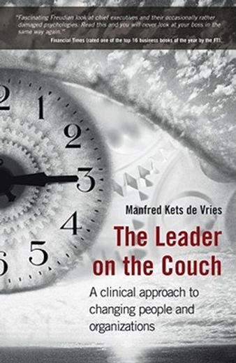 leaders on the couch,a clinical approach to changing people and organizations