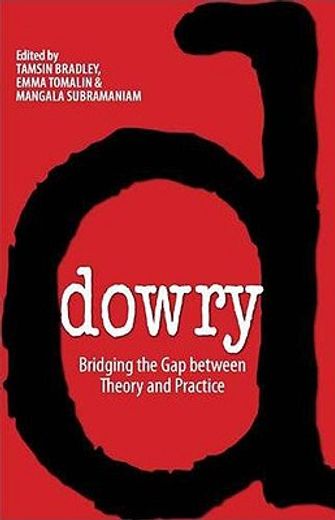Dowry: Bridging the Gap Between Theory and Practice (en Inglés)