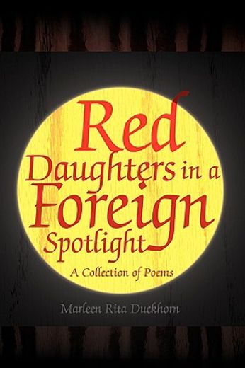 red daughters in a foreign spotlight,a collection of poems