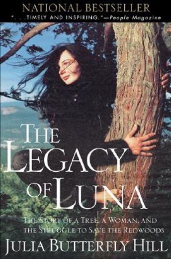 the legacy of luna,the story of a tree, a woman, and the struggle to save the redwoods