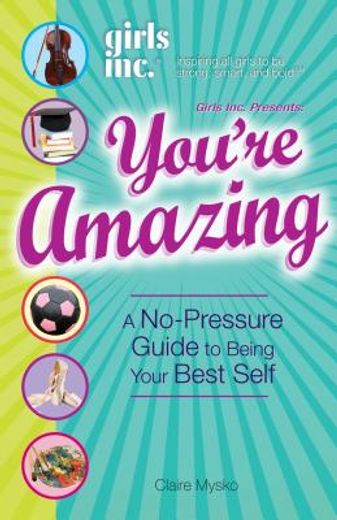 you´re amazing!,a no-pressure guide to being your best self