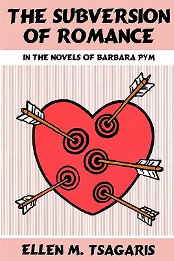 the subversion of romance in the novels of barbara pym (en Inglés)