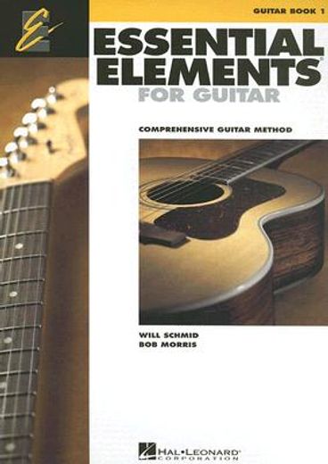 essential elements for guitar,comprehensive guitar method, guitar book 1 (en Inglés)