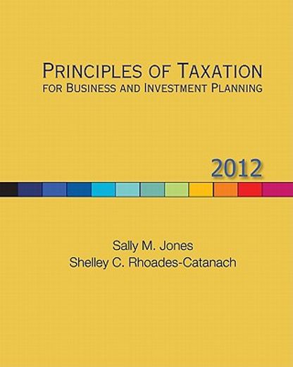 principles of taxation for business and investment planning 2012