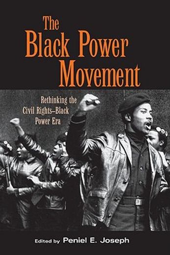 the black power movement,rethinking the civil rights-black power era