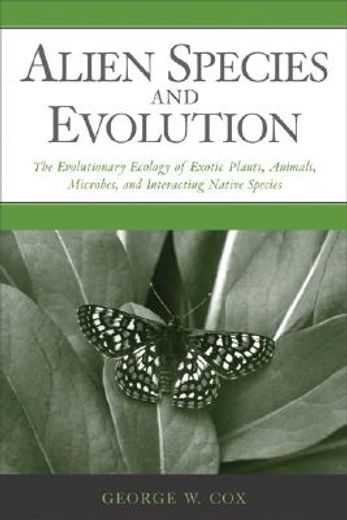 Alien Species and Evolution: The Evolutionary Ecology of Exotic Plants, Animals, Microbes, and Interacting Native Species (en Inglés)
