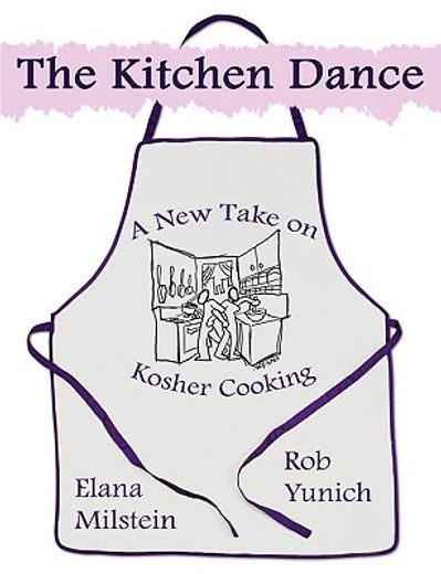 the kitchen dance: a new take on kosher cooking