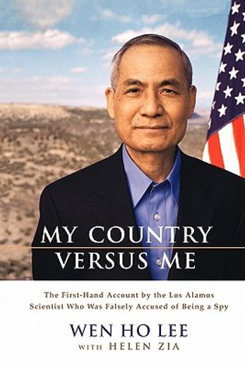 my country versus me,the first-hand account by the los alamos scientist who was falsely accused of being a spy (en Inglés)