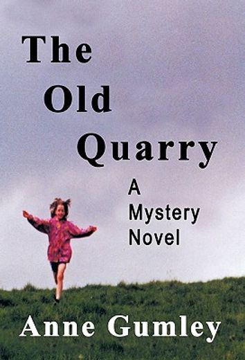 the old quarry,a mystery novel