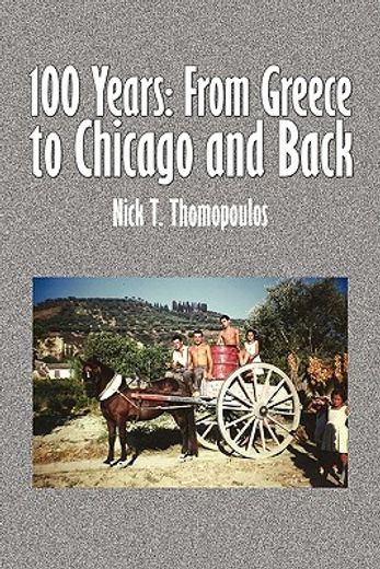 100 years,from greece to chicago and back (en Inglés)