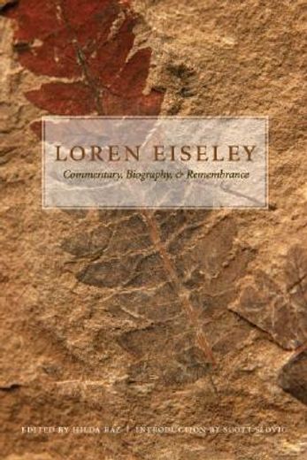 loren eiseley,commentary, biography, and remembrance (en Inglés)