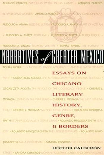narratives of greater mexico,essays on chicano literary history, genre, and borders