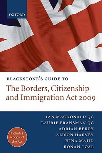 blackstone´s guide to the borders, citizenship and immigration act 2009