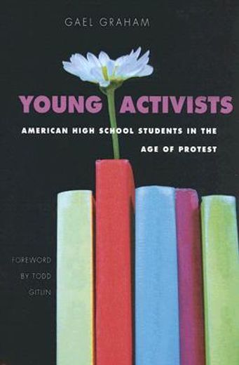 young activists,american high school students in the age of protest (en Inglés)