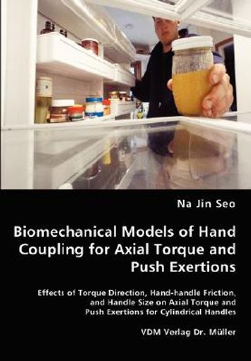 biomechanical models of hand coupling for axial torque and push exertions