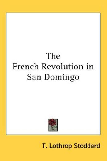 the french revolution in san domingo