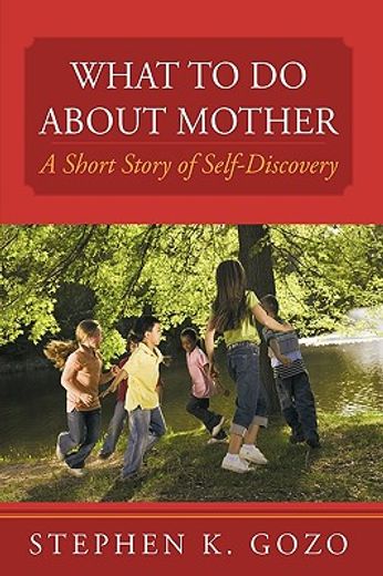 what to do about mother,a short story of self-discovery