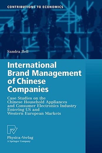 international brand management of chinese companies,case studies on the chinese household appliances and consumer electronics industry entering us and w