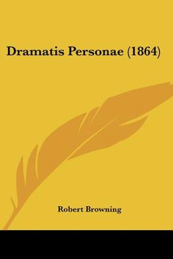 dramatis personae (1864)