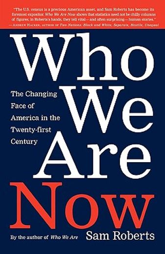 who we are now,the changing face of america in the twenty-first century (en Inglés)