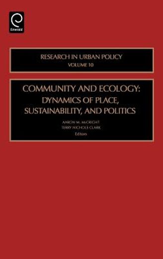 community and ecology,dynamics of place, sustainability, and politics