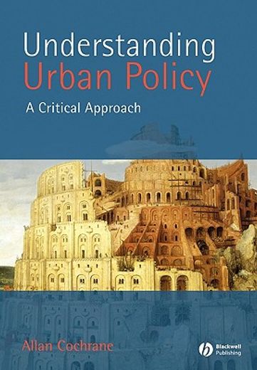 understanding urban policy,a critical approach