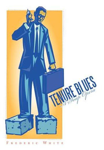 tenure blues,a soap opera