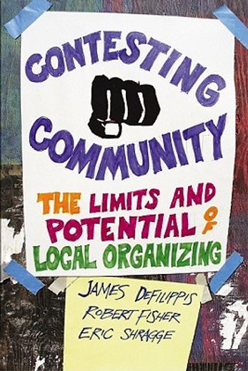 contesting community,the limits and potential of local organizing