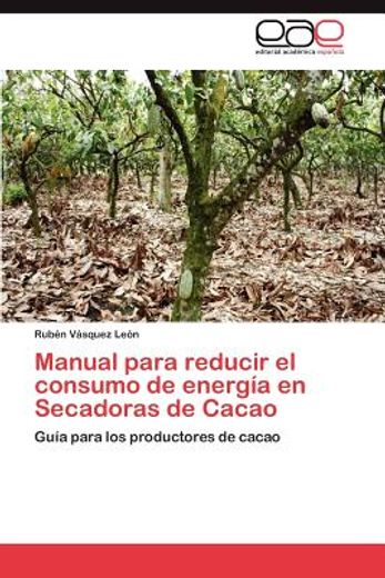 manual para reducir el consumo de energ a en secadoras de cacao