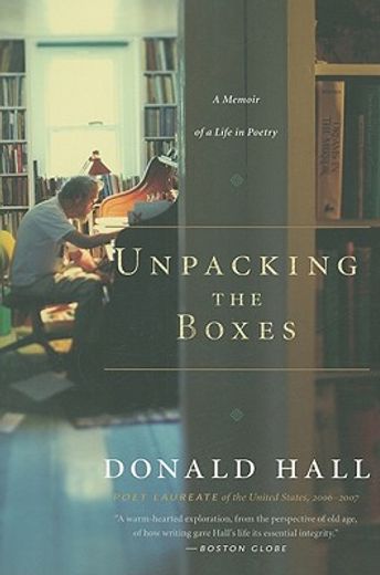 unpacking the boxes,a memoir of a life in poetry