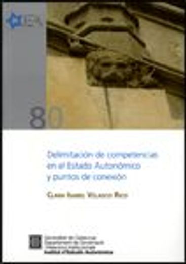 Delimitacion de Competencias en el Estado Autonomico y Puntos de Conexion (in Spanish)
