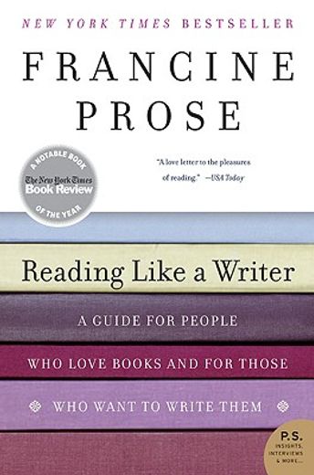 reading like a writer,a guide for people who love books and for those who want to write them (in English)