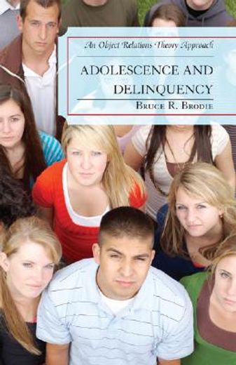 adolescence and delinquency,an object relations theory approach