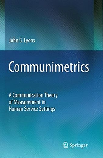 communimetrics,a communication theory of measurement in human service settings